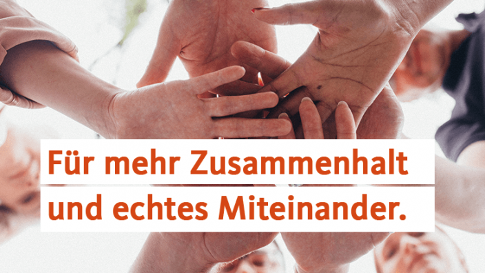 Für mehr Zusammenhalt und echtes Miteinander